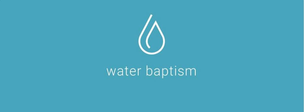 Why Water Baptism?