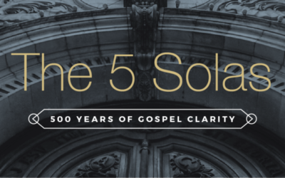 The 5 Sola’s of Salvation